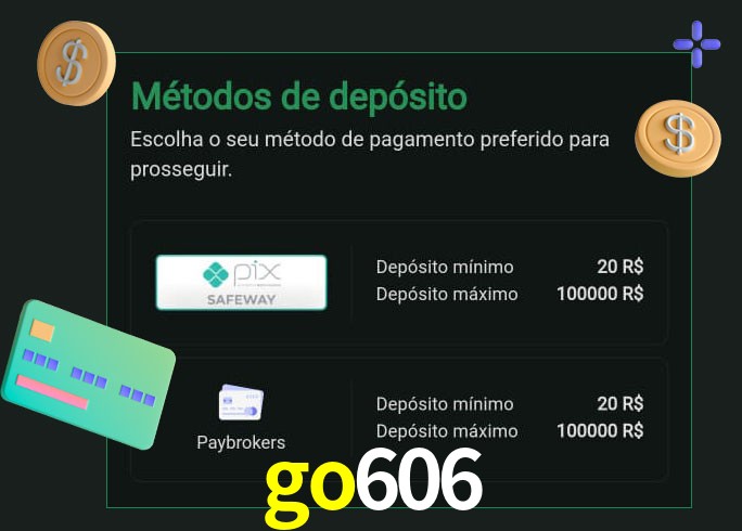 O cassino go606 oferece uma grande variedade de métodos de pagamento